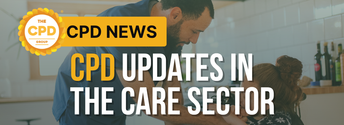 CPD News: Updates in CPD Social Care